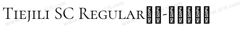 Tiejili SC Regular样品字体转换